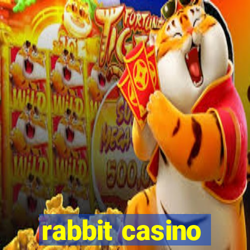 rabbit casino